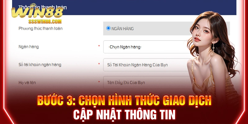 Bước 3: Chọn hình thức giao dịch, cập thông tin