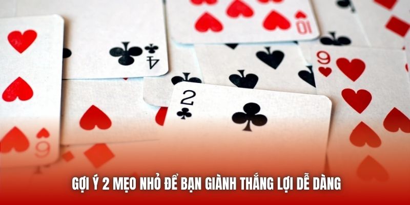 Gợi ý 2 mẹo nhỏ để bạn giành thắng lợi dễ dàng