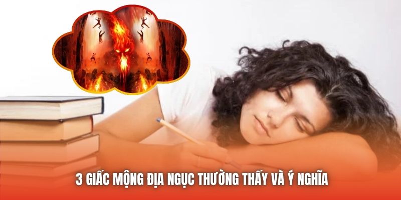 3 giấc mộng địa ngục thường thấy và ý nghĩa