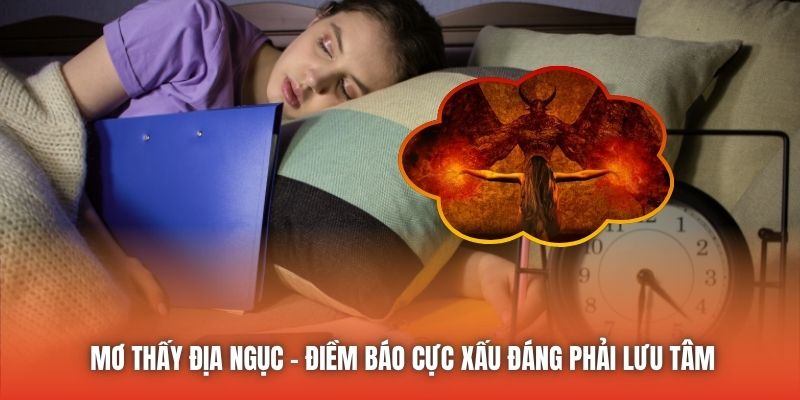 Mơ Thấy Địa Ngục - Điềm Báo Cực Xấu Đáng Phải Lưu Tâm