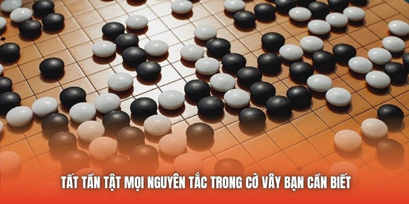 Tất tần tật mọi nguyên tắc trong cờ vây bạn cần biết