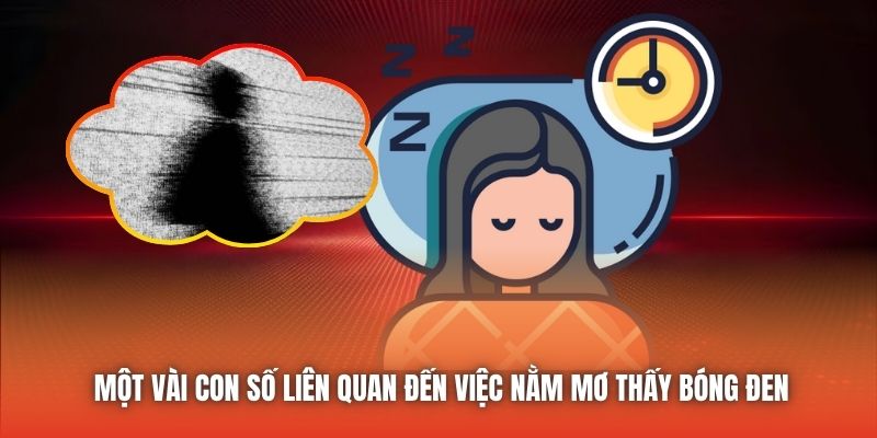 Một vài con số liên quan đến việc nằm mơ thấy bóng đen