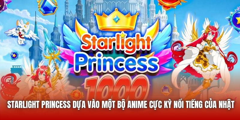 Starlight Princess dựa vào một bộ Anime cực kỳ nổi tiếng của Nhật