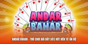 Andar Bahar | Trò Chơi Bài Đầy Sức Hút Đến Từ Ấn Độ