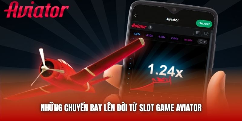 Những chuyến bay lên đời từ slot game Aviator