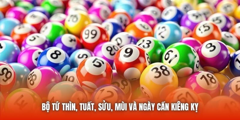 Bộ tứ Thìn, Tuất, Sửu, Mùi và ngày cần kiêng kỵ