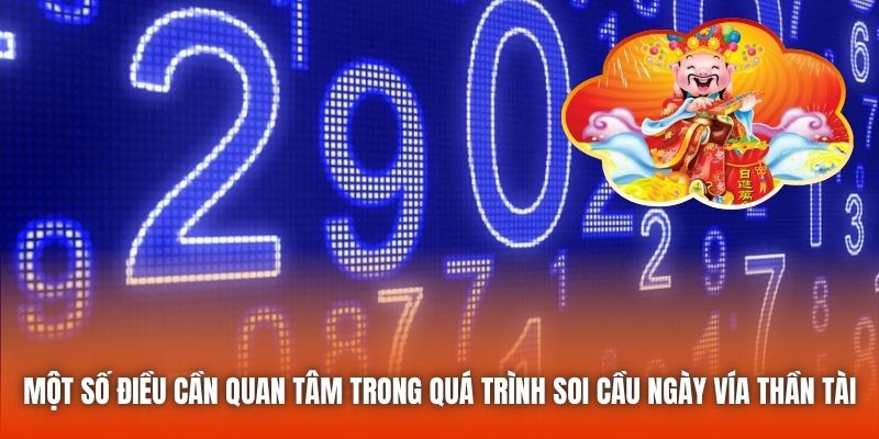 Một số điều cần quan tâm trong quá trình soi cầu ngày vía Thần Tài