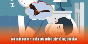Mơ Thấy Dơi Bay - Luận Giải Thông Điệp Vũ Trụ Gửi Gắm
